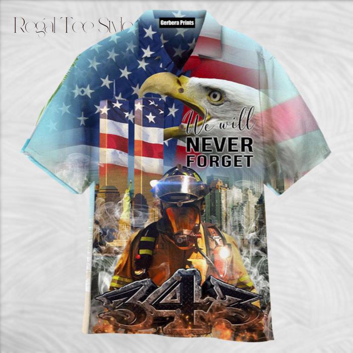 Patriot Day 911 Never Forget September Firefighter Hawaiian Shirt