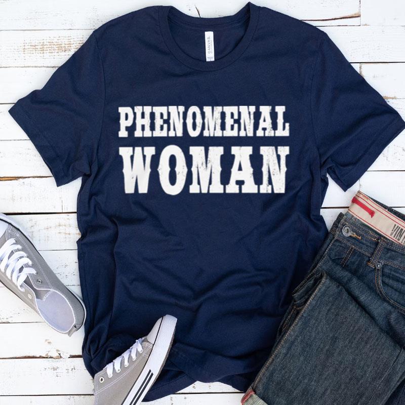 Phenomenal Woman Shirts