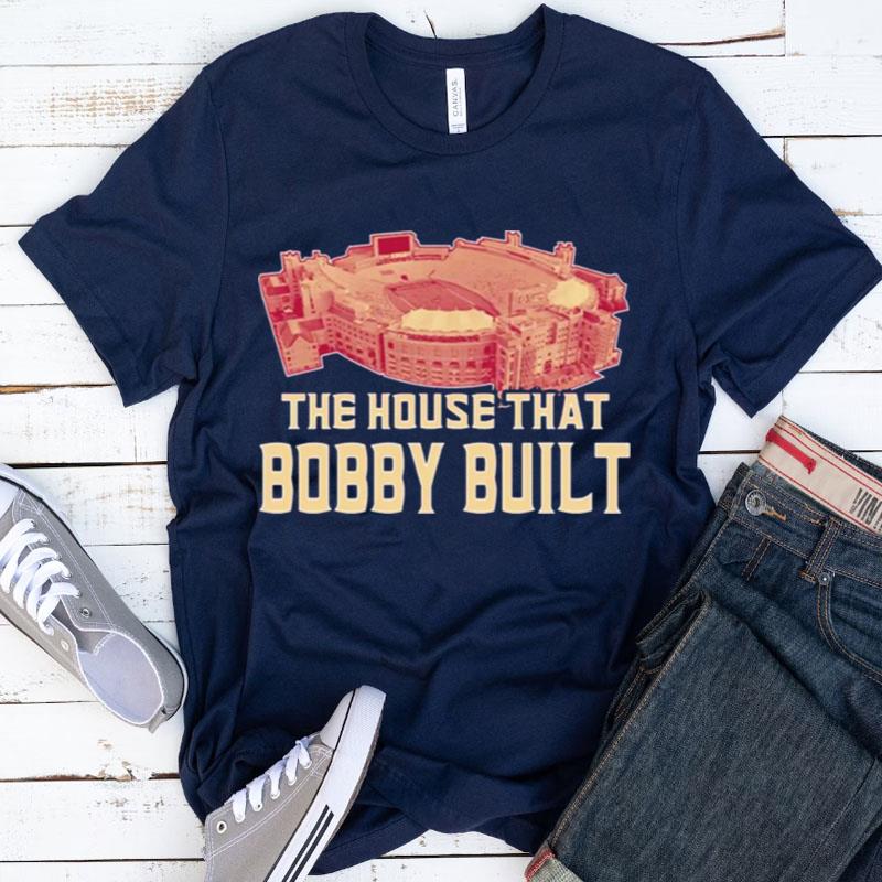 The House That Bobby Built Florida State Seminoles Shirts